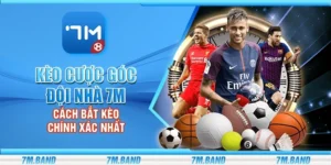 Kèo cược góc đội nhà 7m - Cách bắt kèo chính xác nhất