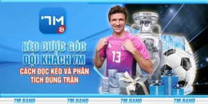 Kèo cược góc đội khách 7m – Cách đọc kèo và phân tích đúng trận