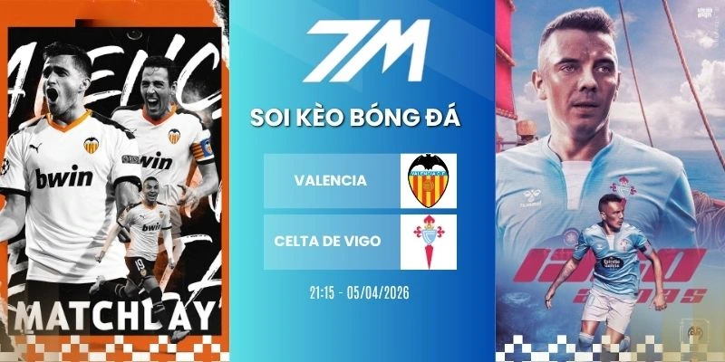 Kèo Nhà Cái Valencia vs Celta De Vigo Hôm Nay Ngày 05/04/2026 – La Liga