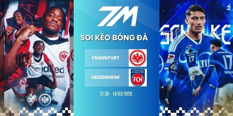 Tỷ Lệ Kèo Frankfurt Vs Heidenheim Hôm Nay Ngày 14/03/2026 – Bundesliga