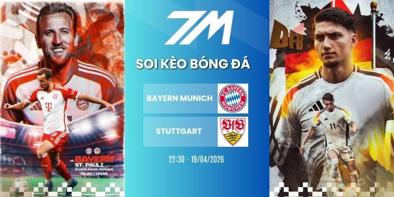 Kèo Bóng Đá Bayern Munich vs Stuttgart Hôm Nay Ngày 19/04/2026 – Bundesliga