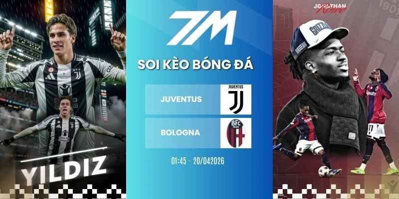 Kèo Bóng Đá Juventus vs Bologna Hôm Nay Ngày 20/04/2026 – Serie A