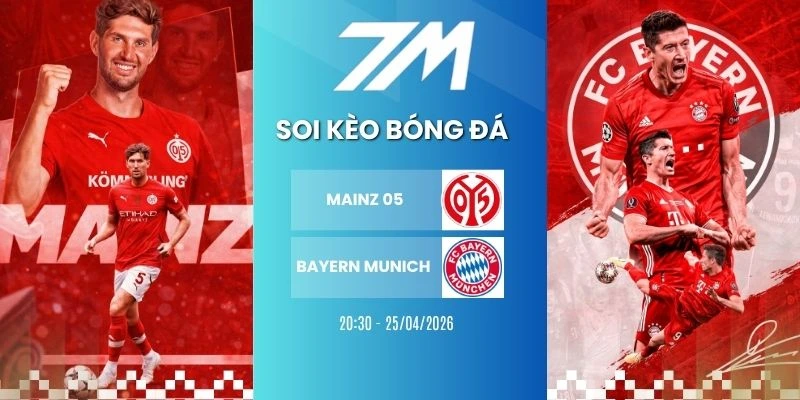 Kèo Bóng Đá Mainz 05 Vs Bayern Munich Hôm Nay Ngày 25/04/2026 – Bundesliga