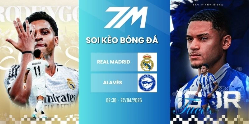 Kèo Bóng Đá Real Madrid Vs Alavés Hôm Nay Ngày 22/04/2026 – La Liga