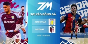Tỷ lệ kèo Aston Villa vs Bologna hôm nay ngày 17/04/2026 - C2