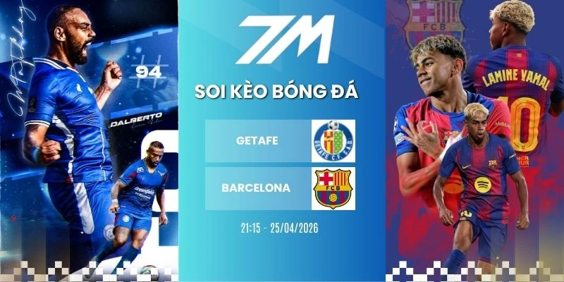Tỷ Lệ Kèo Getafe Vs Barcelona Hôm Nay Ngày 25/04/2026 – La Liga