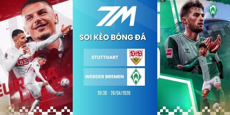 Tỷ Lệ Kèo Stuttgart Vs Werder Bremen Hôm Nay Ngày 26/04/2026 – Bundesliga