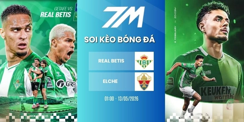 Kèo Bóng Đá Real Betis Vs Elche Hôm Nay Ngày 13/05/2925 – La Liga
