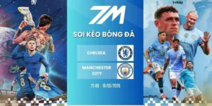 Kèo nhà cái Chelsea vs Manchester City hôm nay ngày 16/05/2026 - FA Cup
