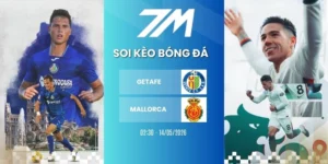 Kèo nhà cái Getafe vs Mallorca hôm nay ngày 14/05/2925 - La Liga