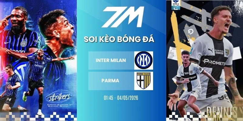 Kèo Nhà Cái Inter Milan Vs Parma Hôm Nay Ngày 04/05/2026 – Serie A