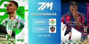 Kèo nhà cái Real Betis vs Levante hôm nay ngày 24/05/2026 - La Liga