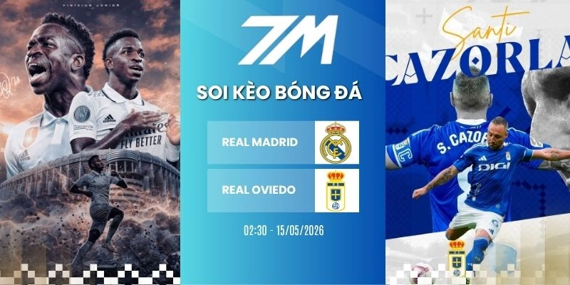Tỷ Lệ Kèo Real Madrid Vs Real Oviedo Hôm Nay Ngày 15/05/2026 – La Liga