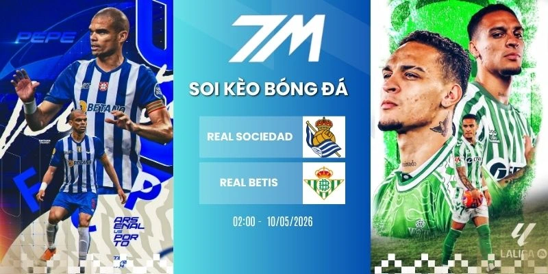Kèo Nhà Cái Real Sociedad Vs Real Betis – La Liga, 10/05/2026