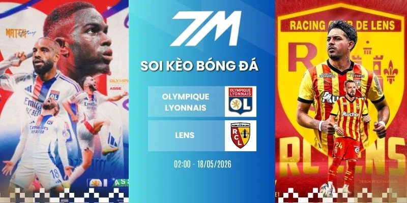 Tỷ Lệ Kèo Olympique Lyonnais Vs Lens Hôm Nay Ngày 18/05/2026 – Ligue 1