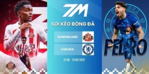 Tỷ lệ kèo Sunderland vs Chelsea hôm nay ngày 24/05/2026 - NHA