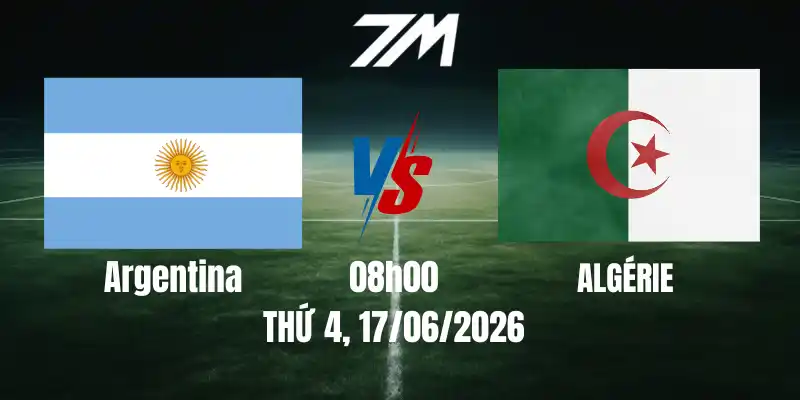 Tỷ Lệ Nhà Cái Argentina Vs Algérie – Bảng J World Cup 08h00 17/06/2026