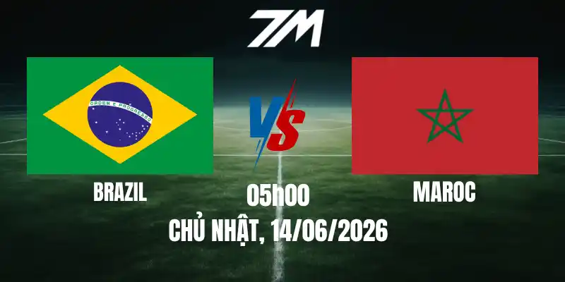 Tỷ Lệ Nhà Cái Brazil Vs Maroc – Bảng C World Cup 05h00 14/06/2026