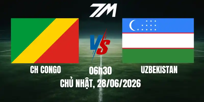 Tỷ Lệ Nhà Cái CH Congo Vs Uzbekistan - Bảng K World Cup 06h30 28/06/2026