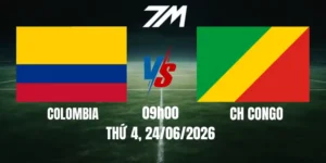 Tỷ Lệ Nhà Cái Colombia Vs Ch Congo - Bảng K World Cup 09h00 24/06/2026