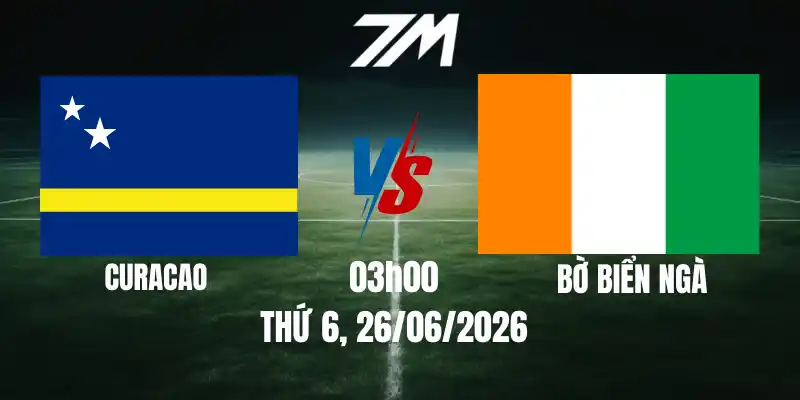Tỷ Lệ Nhà Cái Curacao Vs Bờ Biển Ngà – Bảng E World Cup 03h00 26/06/2026