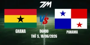 Tỷ Lệ Nhà Cái Ghana Vs Panama - Bảng L World Cup 06h00 18/06/2026