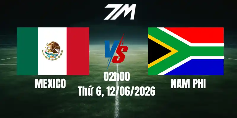 Tỷ Lệ Nhà Cái Mexico Vs Nam Phi – Bảng A World Cup 02h00 12/06/2026