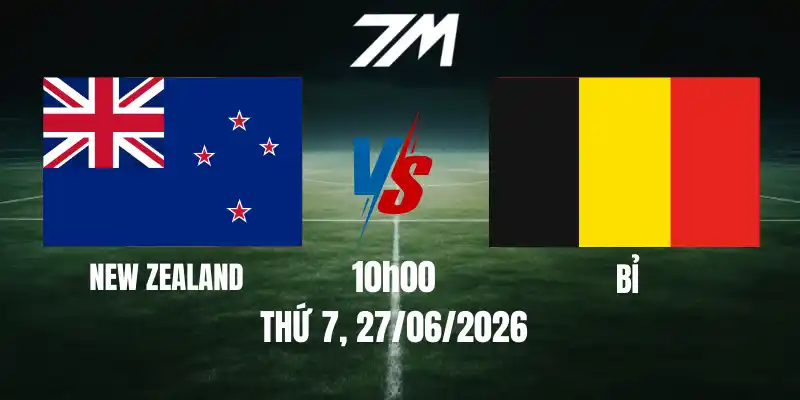 Tỷ Lệ Nhà Cái New Zealand Vs Bỉ – Bảng G World Cup 10h00 27/06/2026