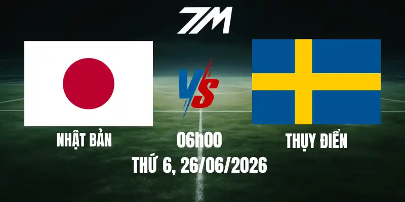 Tỷ Lệ Nhà Cái Nhật Bản Vs Thụy Điển – Bảng F World Cup 06h00 26/06/2026
