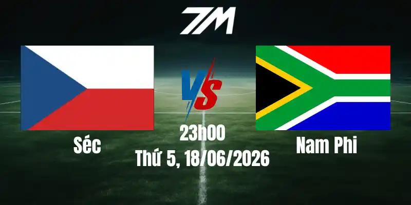 Tỷ Lệ Nhà Cái Séc Vs Nam Phi – Bảng A World Cup 23h00 18/06/2026