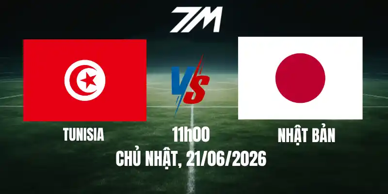 Tỷ Lệ Nhà Cái Tunisia Vs Nhật Bản – Bảng F World Cup 11h00 21/06/2026