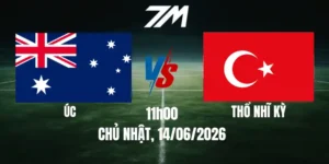 Tỷ Lệ Nhà Cái Úc Vs Thổ Nhĩ Kỳ - Bảng D World Cup 11h00 14/06/2026